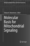Molecular Basis for Mitochondrial Signaling