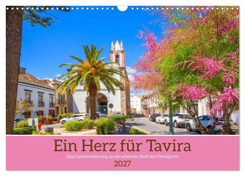 Ein Herz für Tavira (Wandkalender 2027 DIN A3 quer), CALVENDO Monatskalender