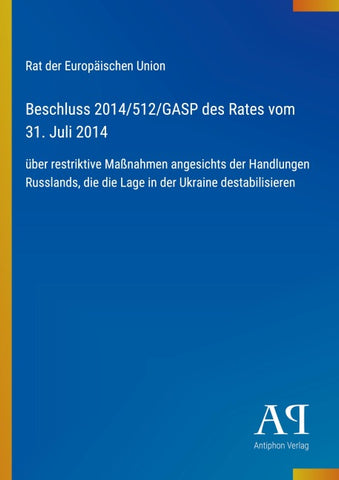 Beschluss 2014/512/GASP des Rates vom 31. Juli 2014