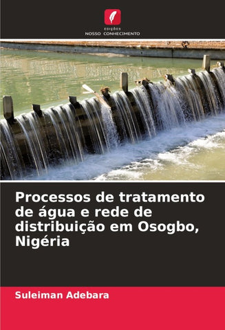 Processos de tratamento de água e rede de distribuição em Osogbo, Nigéria