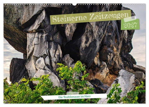 Steinerne Zeitzeugen (Wandkalender 2027 DIN A2 quer), CALVENDO Monatskalender