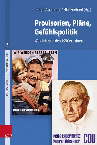 Provisorien, Pläne, Gefühlspolitik