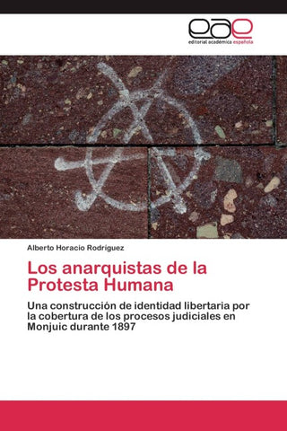 Los anarquistas de la Protesta Humana
