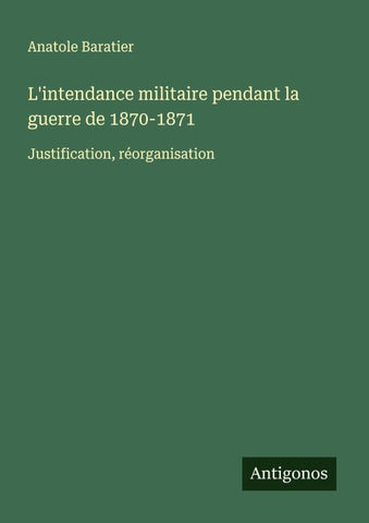 L'intendance militaire pendant la guerre de 1870-1871