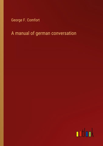 A manual of german conversation