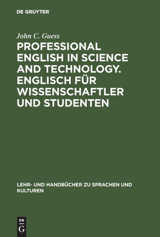 Professional English in Science and Technology. Englisch für Wissenschaftler und Studenten