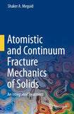 Atomistic and Continuum Fracture Mechanics of Solids