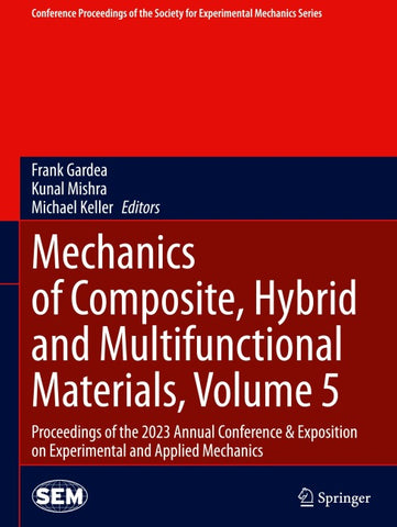 Mechanics of Composite, Hybrid and Multifunctional Materials, Volume 5