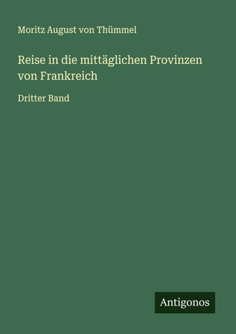 Reise in die mittäglichen Provinzen von Frankreich