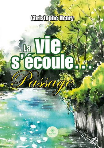 La vie s'écoule...