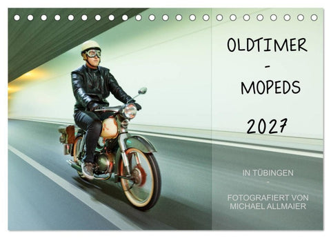 Oldtimer Mopeds - fotografiert von Michael Allmaier (Tischkalender 2027 DIN A5 quer), CALVENDO Monatskalender