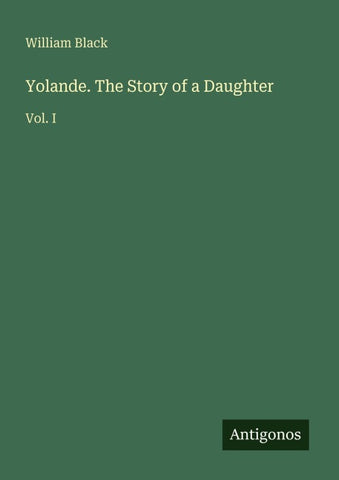 Yolande. The Story of a Daughter