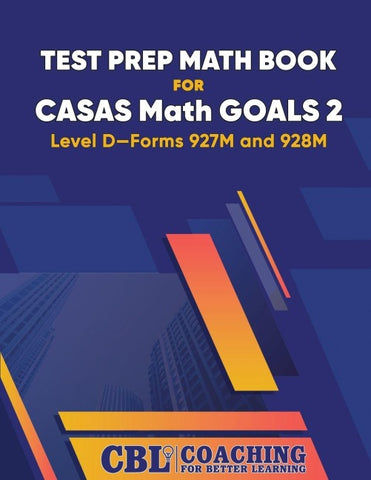Test Prep Math Book  for  CASAS Math GOALS 2  Level D-Forms 927M and 928M