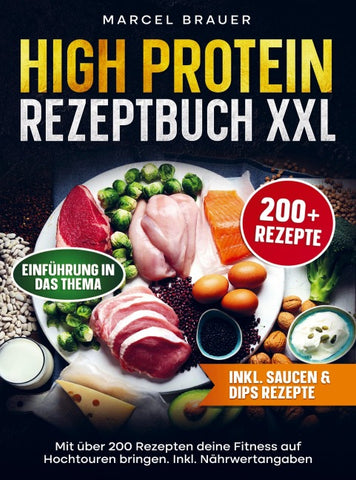 High Protein Rezeptbuch XXL