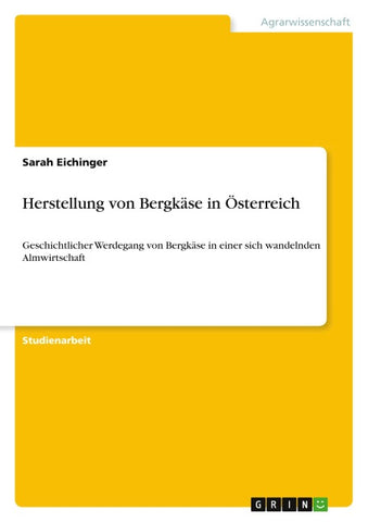 Herstellung von Bergkäse in Österreich