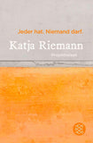 Jeder hat. Niemand darf.