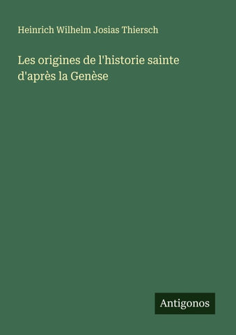 Les origines de l'historie sainte d'après la Genèse