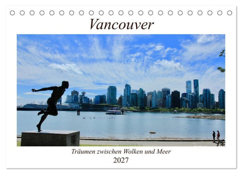 Vancouver - Träumen zwischen Wolken und Meer (Tischkalender 2027 DIN A5 quer), CALVENDO Monatskalender