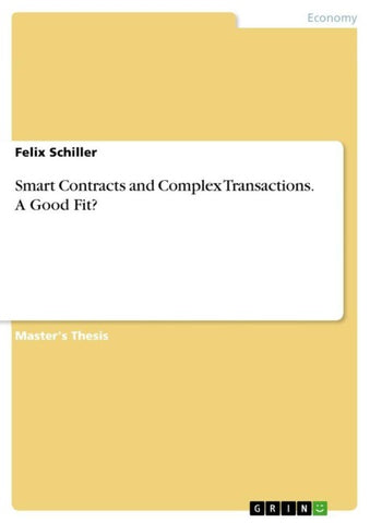 Smart Contracts and Complex Transactions. A Good Fit?