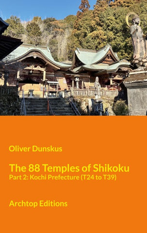 The 88 Temples of Shikoku - Part 2