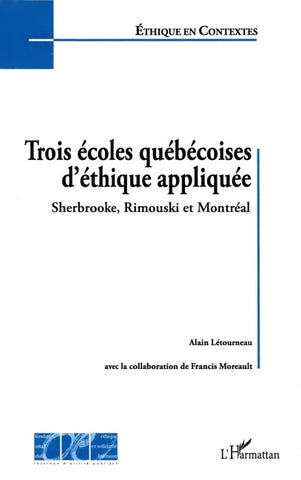 Trois écoles québécoises d'éthique appliquée