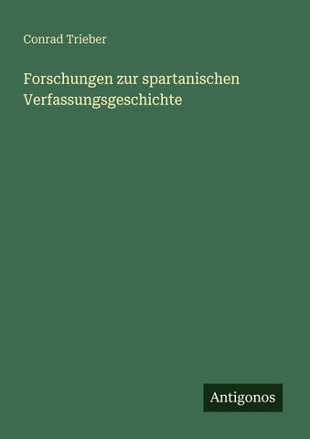 Forschungen zur spartanischen Verfassungsgeschichte