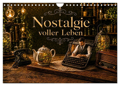 Nostalgie voller Leben (Wandkalender 2027 DIN A4 quer), CALVENDO Monatskalender