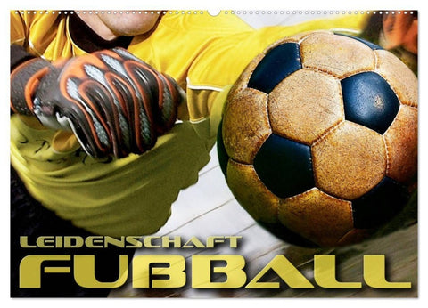 Leidenschaft Fußball (Wandkalender 2027 DIN A2 quer), CALVENDO Monatskalender