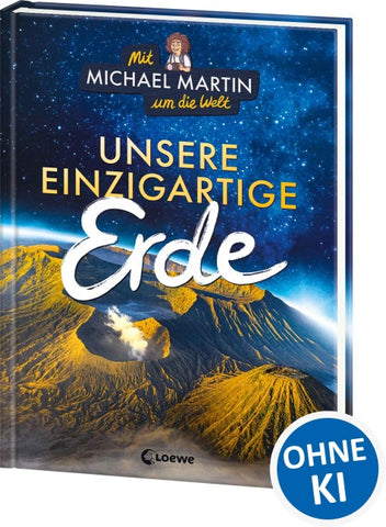 Mit Michael Martin um die Welt - Unsere einzigartige Erde