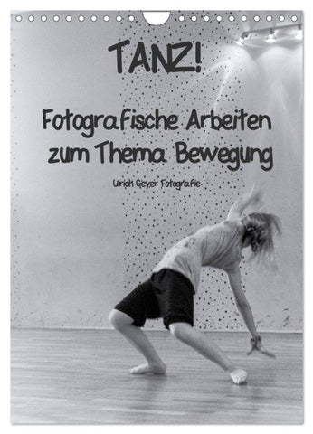 TANZ! (Wandkalender 2027 DIN A4 hoch), CALVENDO Monatskalender
