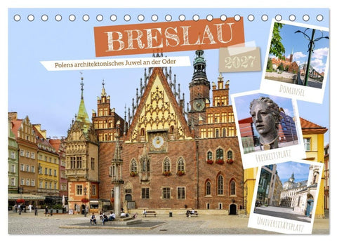 Breslau. Polens architektonisches Juwel an der Oder (Tischkalender 2027 DIN A5 quer), CALVENDO Monatskalender
