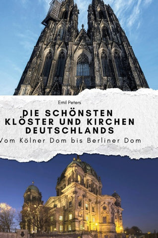 Die schönsten Klöster und Kirchen Deutschlands