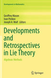 Developments and Retrospectives in Lie Theory