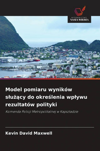 Model pomiaru wyników s¿u¿¿cy do okre¿lenia wp¿ywu rezultatów polityki