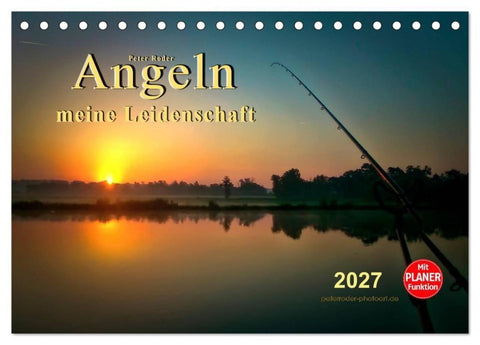 Angeln - meine Leidenschaft (Tischkalender 2027 DIN A5 quer), CALVENDO Monatskalender