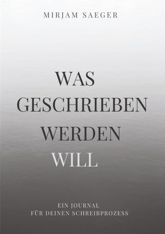 Was geschrieben werden will