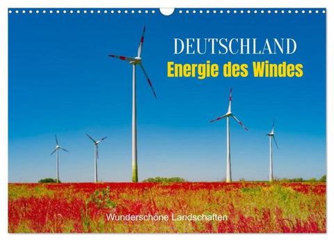Deutschland, Energie des Windes: wunderschöne Landschaften (Wandkalender 2026 DIN A3 quer), CALVENDO Monatskalender