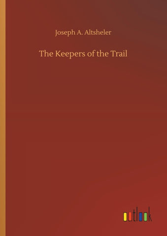 The Keepers of the Trail