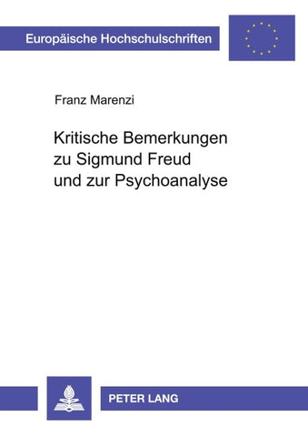 Kritische Bemerkungen zu Sigmund Freud und zur Psychoanalyse