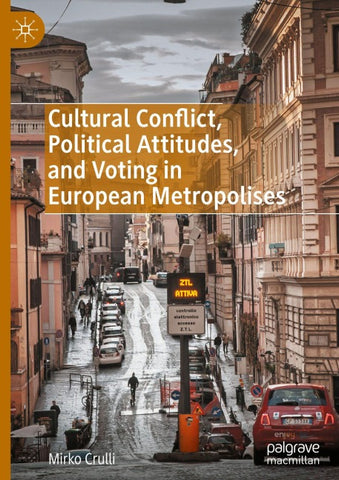 Cultural Conflict, Political Attitudes, and Voting in European Metropolises