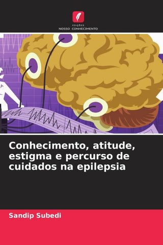 Conhecimento, atitude, estigma e percurso de cuidados na epilepsia