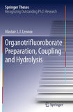 Organotrifluoroborate Preparation, Coupling and Hydrolysis