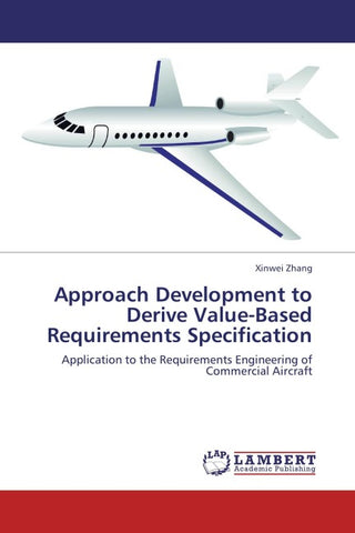 Approach Development to Derive Value-Based Requirements Specification