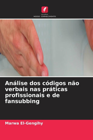 Análise dos códigos não verbais nas práticas profissionais e de fansubbing