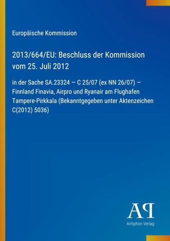2013/664/EU: Beschluss der Kommission vom 25. Juli 2012