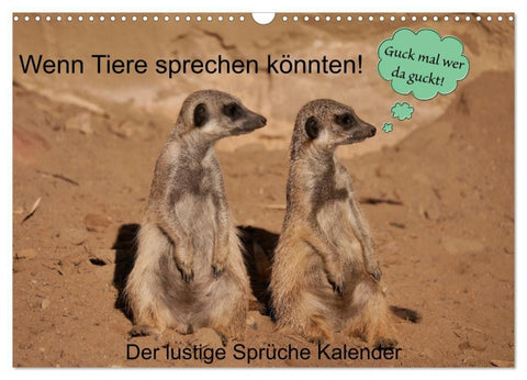 Wenn Tiere sprechen könnten! Der lustige Sprüche Kalender (Wandkalender 2027 DIN A3 quer), CALVENDO Monatskalender