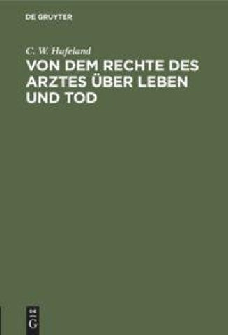 Von dem Rechte des Arztes über Leben und Tod