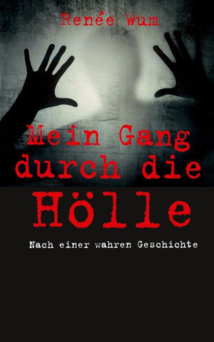 Mein Gang durch die Hölle