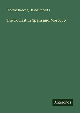 The Tourist in Spain and Morocco