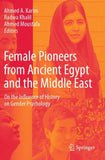 Female Pioneers from Ancient Egypt and the Middle East